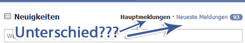 Unterscheid Facebook neuste Meldungen und Hauptmeldungen Unterscheid Facebook neuste Meldungen und Hauptmeldungen